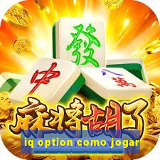 iq option como jogar